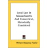 Local Law In Massachusetts And Connecticut, Historically Considered door William Chauncey Fowler