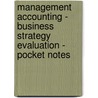 Management Accounting - Business Strategy Evaluation - Pocket Notes door Onbekend