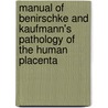 Manual Of Benirschke And Kaufmann's Pathology Of The Human Placenta door Rebecca N. Baergen