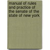 Manual Of Rules And Practice Of The Senate Of The State Of New York door Onbekend