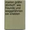 Marion Gräfin Dönhoff: Wie Freunde und Weggefährten sie erlebten by Dieter Buhl