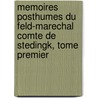 Memoires Posthumes Du Feld-Marechal Comte De Stedingk, Tome Premier door Magnus Fredrik Ferdinand Bjørnstjerna