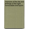 Memoirs Of The Life And Writings Of The Right Honourable Lord Byron door Lord George Gordon Byron