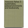 Mesozoic Fishes 3 - Systematics, Paleoenvironments and Biodiversity door Gloria Arratia