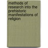 Methods Of Research Into The Prehistoric Manifestations Of Religion by Count Goblet D'Alviella