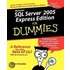 Microsoft Sql Server 2005 Express Edition For Dummies [with Cd-rom]