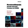 Microstereolithography and Other Fabrication Techniques for 3D Mems door Vijay K. Varadan
