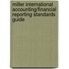 Miller International Accounting/Financial Reporting Standards Guide door Simon Archer