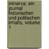 Minerva: Ein Journal Historischen Und Politischen Inhalts, Volume 1