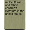 Multicultural And Ethnic Children's Literature In The United States door Donna L. Gilton
