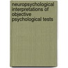 Neuropsychological Interpretations of Objective Psychological Tests door Patricia Espe-Pfeifer
