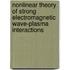 Nonlinear Theory Of Strong Electromagnetic Wave-Plasma Interactions