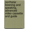 Northstar Listening And Speaking, Advanced Video Cassette And Guide door Sherry Preiss