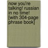 Now You're Talking! Russian in No Time! [With 304-Page Phrase Book] door Thomas Beyer