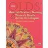 Olds' Maternal-Newborn Nursing & Women's Health Across the Lifespan by Rn London Marcia L.