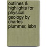 Outlines & Highlights For Physical Geology By Charles Plummer, Isbn door Cram101 Textbook Reviews