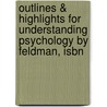 Outlines & Highlights For Understanding Psychology By Feldman, Isbn door Cram101 Textbook Reviews