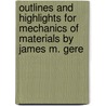 Outlines And Highlights For Mechanics Of Materials By James M. Gere door Cram101 Textbook Reviews