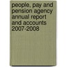 People, Pay And Pension Agency Annual Report And Accounts 2007-2008 door Pay and Pension Agency Great Britain: People