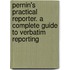 Pernin's Practical Reporter. A Complete Guide To Verbatim Reporting