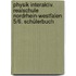 Physik interaktiv. Realschule Nordrhein-Westfalen 5/6. Schülerbuch
