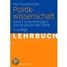 Politikwissenschaft 1. Entscheidungen und Strukturen in der Politik by Paul Kevenhörster