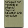 Principles And Methods Of Adapted Physical Education And Recreation door Kristi Roth