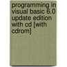 Programming In Visual Basic 6.0 Update Edition With Cd [with Cdrom] door Julia Case Bradley