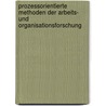 Prozessorientierte Methoden der Arbeits- und Organisationsforschung by Stefanie Ernst