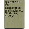 Quartette für vier Solostimmen und Klavier op. 31, 64, 92, 112/1,2 by Johannes Brahms