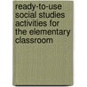 Ready-To-Use Social Studies Activities for the Elementary Classroom by Susan L. Peeples