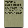 Reports Of Cases Argued And Determined In The Court Of Common Pleas by William Hodges