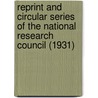 Reprint And Circular Series Of The National Research Council (1931) by U.S. National Research Council