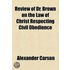Review Of Dr. Brown On The Law Of Christ Respecting Civil Obedience