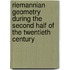 Riemannian Geometry During The Second Half Of The Twentieth Century