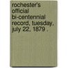 Rochester's Official Bi-Centennial Record, Tuesday, July 22, 1879 . door . Anonymous