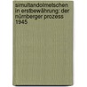 Simultandolmetschen in Erstbewährung: Der Nürnberger Prozess 1945 by Unknown