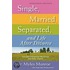 Single, Married, Separated, and Life After Divorce Expanded Edition