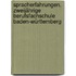 Spracherfahrungen. Zweijährige Berufsfachschule Baden-Württemberg