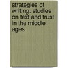 Strategies of Writing. Studies on Text and Trust in the Middle Ages door P. Schulte