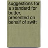 Suggestions For A Standard For Butter, Presented On Behalf Of Swift door Swift Co