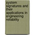 System Signatures And Their Applications In Engineering Reliability