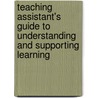 Teaching Assistant's Guide to Understanding and Supporting Learning door Madeleine Graf