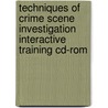 Techniques Of Crime Scene Investigation Interactive Training Cd-rom door Sara Mikolajczyk