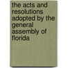 The Acts And Resolutions Adopted By The General Assembly Of Florida door Joint Legislative Management Committee