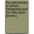 The Adventures Of Prince Hempseed And His Little Sister. [Transl.].