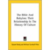 The Bible And Babylon: Their Relationship In The History Of Culture door Eduard Konig