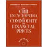 The Crb Encyclopedia Of Commodity And Financial Prices [with Cdrom] by Inc Commodity Research Bureau