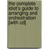 The Complete Idiot's Guide To Arranging And Orchestration [with Cd]
