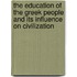 The Education Of The Greek People And Its Influence On Civilization